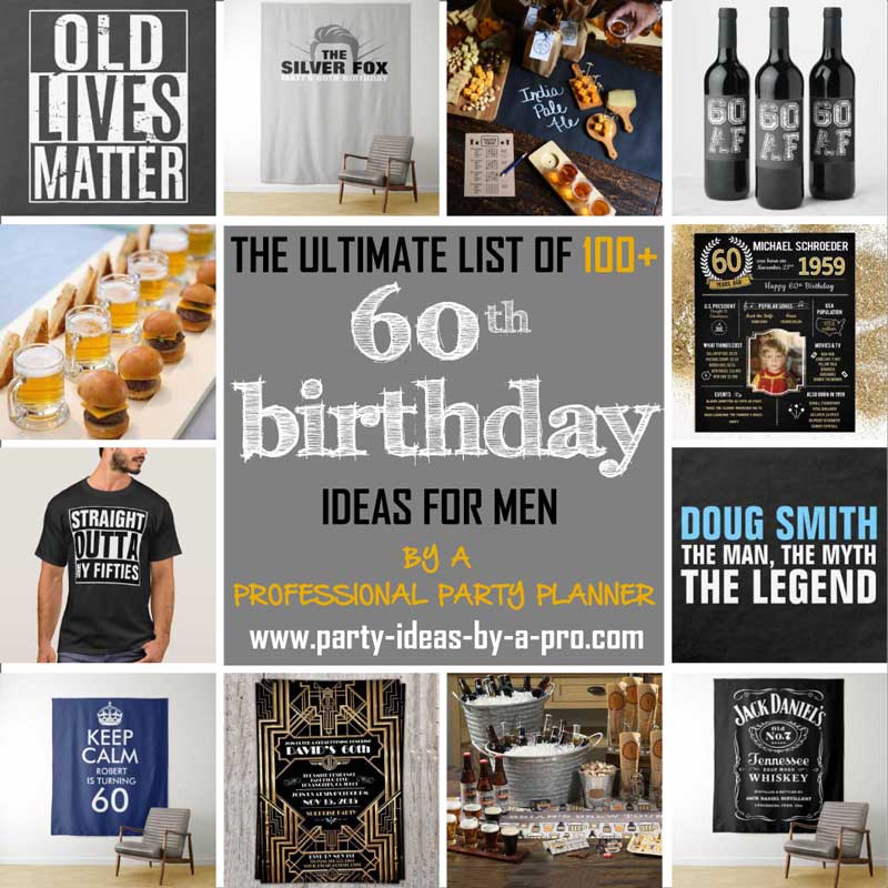Ideas for an Unforgettable 60th Birthday Party for a Man in 2025