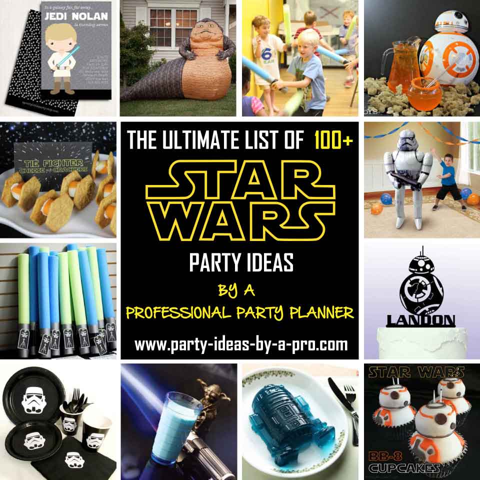 Star Wars Party Ideas: The Best 200 Foods, Decorations and Games