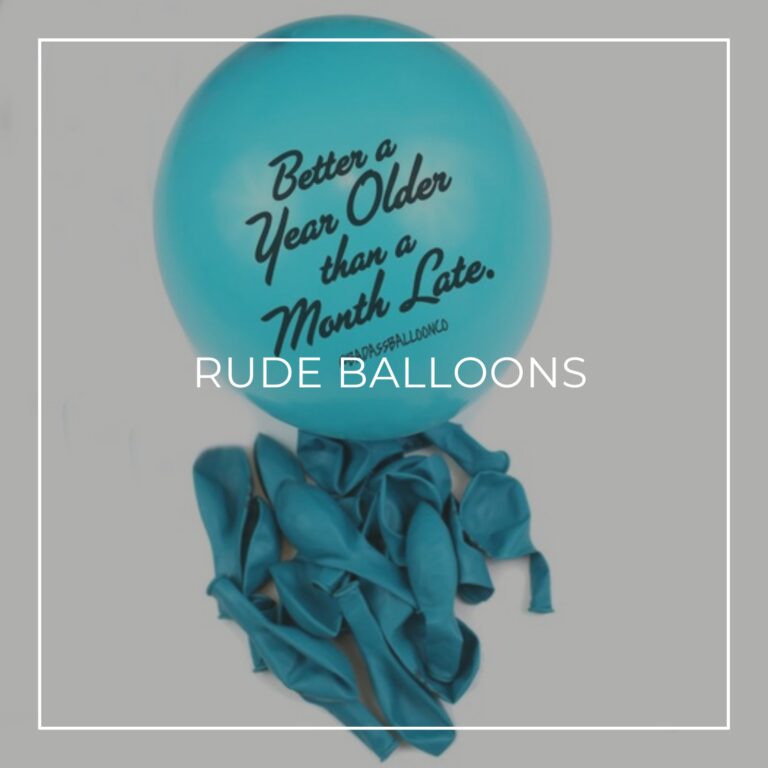 Better a Year Older than a Month Late printed rude balloon for a 21st birthday party