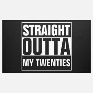 Straight Outta My Twenties banner