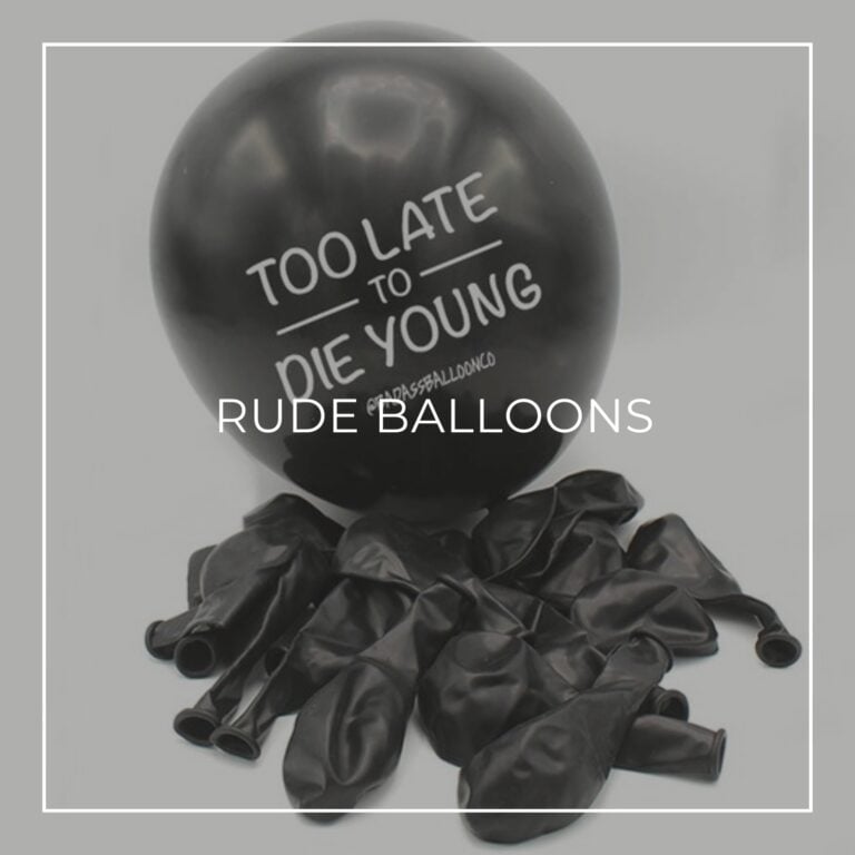 Too Late to Die Young printed rude balloon for 40th birthday party decorations