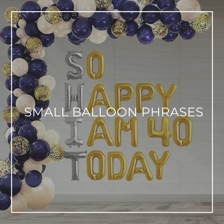 SHIT: So Happy I am 40 Today spelled out with small letter balloons on wall