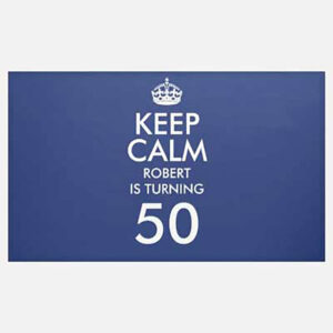 Custom Keep Calm 50th birthday banner