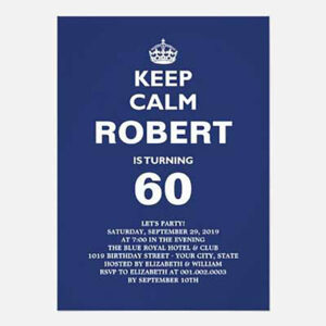 Custom Keep Calm custom 60th birthday party invitations