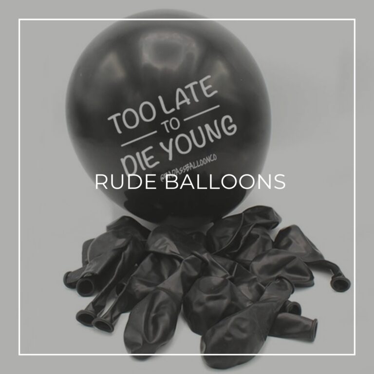 Too Late to Die Young printed rude balloon for a 65th birthday party