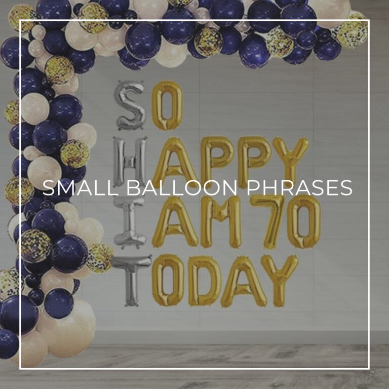 SHIT: So Happy I am 70 Today spelled out with small letter balloons on wall