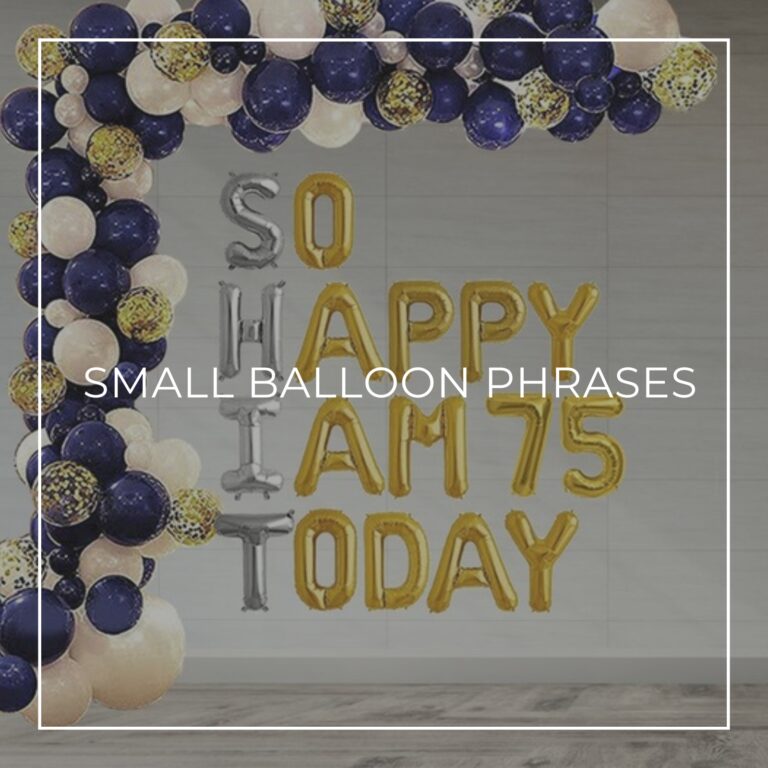 SHIT: So Happy I am 75 Today spelled out with small letter balloons on wall