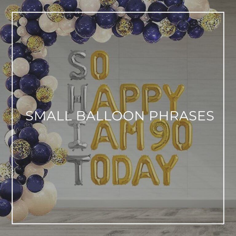 SHIT: So Happy I am 90 Today spelled out with small letter balloons on wall