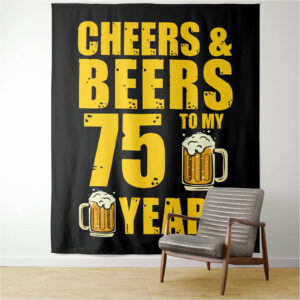 Cheers & Beers to 75 Years custom tapestry birthday party or dessert table backdrop