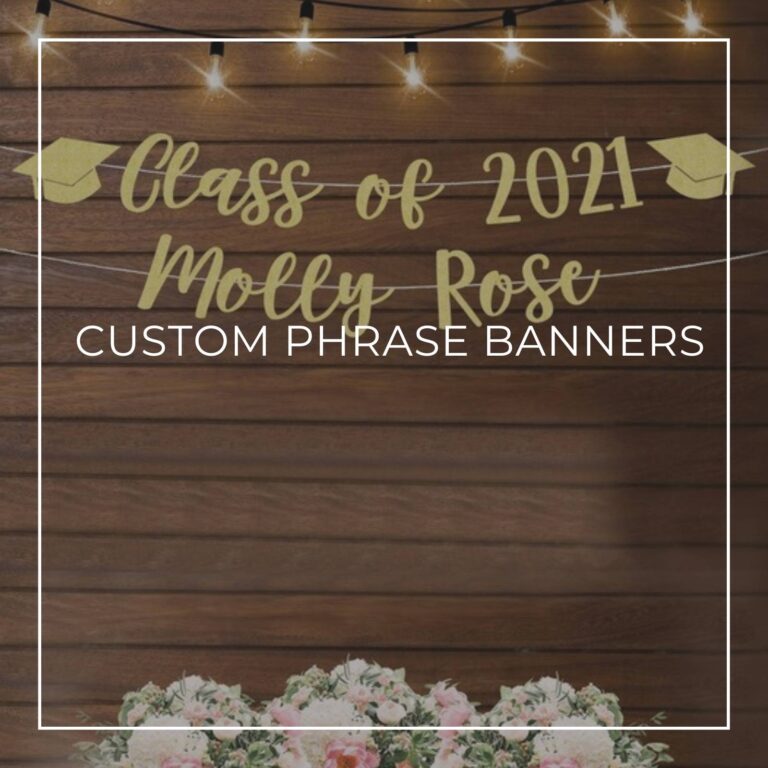 custom phrase graduation party banner hanging above a party table