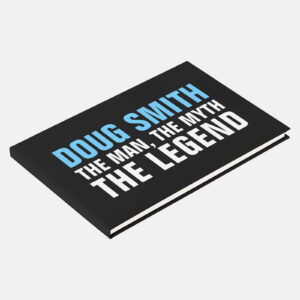 Doug Smith The Man, The Myth, The Legend custom party guest book